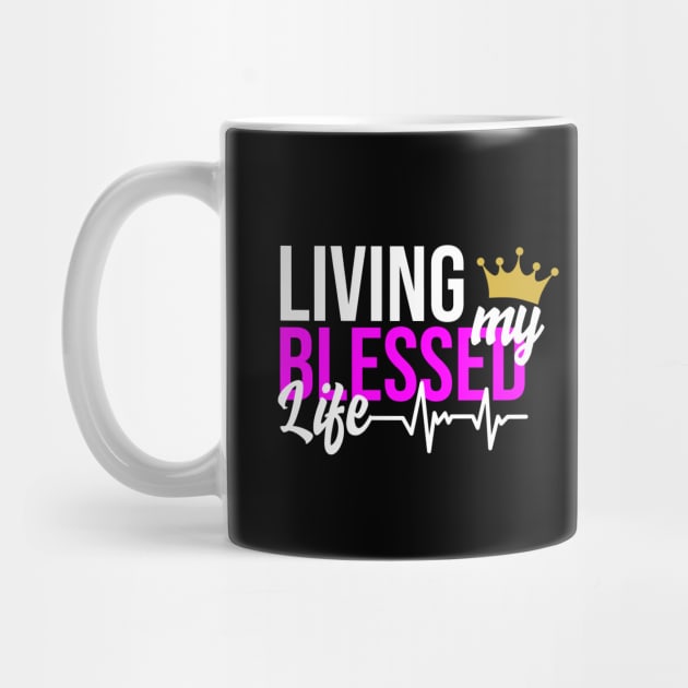 Living my Blessed Life by Melanificent1